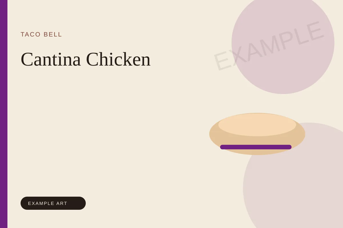 Illustrated placeholder for the Taco Bell Cantina Chicken. Example art, not an official product photo.