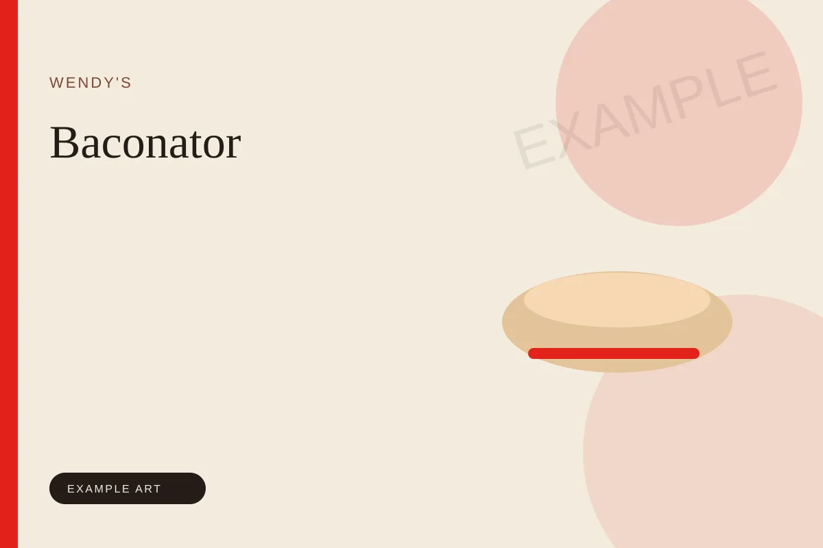 Illustrated placeholder for the Wendy's Baconator. Example art, not an official product photo.